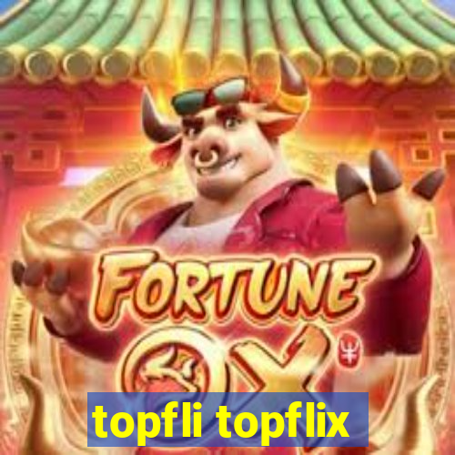 topfli topflix